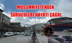 Bayram yolculukları başlıyor: Muş Emniyeti’nden sürücülere hayati uyarı