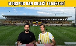 Muşspor’a yeni kaleci transferi