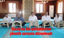 Elazığ’da Din Görevlileri Arasında Kıyasıya Yarışma Heyecanı