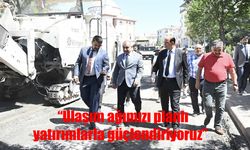 Başkan Geçit, "Ulaşım ağımızı planlı yatırımlarla güçlendiriyoruz"