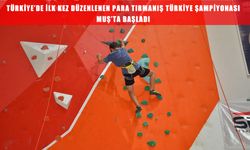 Türkiye'de bir ilk: Para Tırmanış Türkiye Şampiyonası Muş'ta başladı