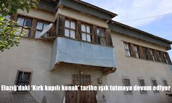Elazığ’daki 180 Yıllık “Kırk Kapılı Konak” Geçmişe Açılan Kapı Olmayı Sürdürüyor