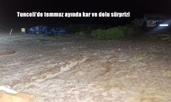 Tunceli'de Temmuz Ayında Kar ve Dolu Sürprizi Yaylacıları Zorladı