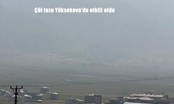 Yüksekova'da Çöl Tozu Etkisi: Cilo Dağları Görünmez Hale Geldi