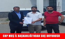CHP Muş İl Başkanlığı’ndan Ahmet Hamdi Çamlı hakkında suç duyurusu