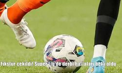 Süper Lig 2025-26 Sezonu Fikstürü Belli Oldu: İşte derbi haftalarının programı