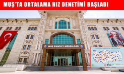 Sürücüler dikkat: Muş’ta 'Ortalama Hız İhlal Tespit Sistemi' devreye girdi