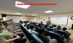 Emniyet Müdürü Yılmaz’dan Yeni Atanan Polislere Kritik Güvenlik Brifingi