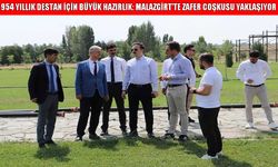 Malazgirt’te zafer coşkusuna günler kala hazırlıklar hız kazandı