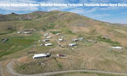 Terörün Gölgesinden Huzura: Göçerler Köylerine Yerleşiyor, Yaylalarda Kalıcı Hayat Başlıyor