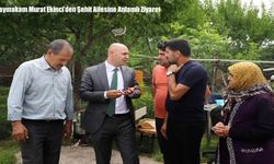 Kaymakam Murat Ekinci'den Şehit Ailesine Anlamlı Ziyaret