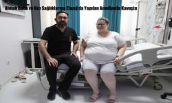 Alman Baba ve Kızı Sağlıklarına Elazığ’da Yapılan Ameliyatla Kavuştu