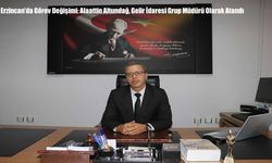 Erzincan’da Görev Değişimi: Alaattin Altundağ, Gelir İdaresi Grup Müdürü Olarak Atandı