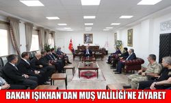 Bakan Işıkhan’dan Muş Valiliği'ne ziyaret