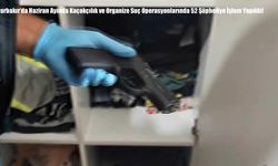 Diyarbakır’da Haziran Ayında Kaçakçılık ve Organize Suç Operasyonlarında 52 Şüpheliye İşlem Yapıldı!