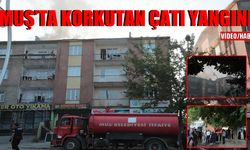 Muş’ta korku dolu anlar: Çatı katında çıkan yangın yan binaya sıçradı