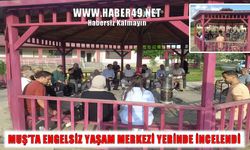 Muş Aile ve Sosyal Hizmetler İl Müdürü Kırtay'dan Engelsiz Yaşam Merkezi denetimi