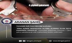 Bingöl’de aranan 4 şüpheli yakalandı