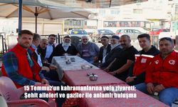 Erzurum’da 15 Temmuz Şehit Ailelerine Vefa Ziyareti