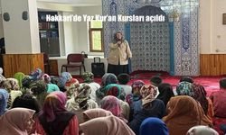 Hakkari’de Yaz Kur’an Kursları Başladı: Çocuklara Manevi Eğitim ve Ahlaki Gelişim Vurgusu