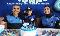 Kars’ta Polis Olmak İsteyen Çocuğa Polislerden Unutulmaz Doğum Günü Sürprizi