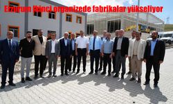 Erzurum ikinci organizede fabrikalar yükseliyor