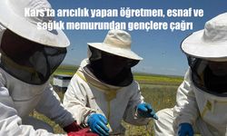 Kars'ta arıcılık yapan öğretmen, esnaf ve sağlık memurundan gençlere çağrı