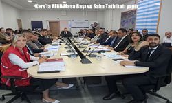 Kars’ta deprem hazırlığı: AFAD’dan gerçek senaryolu masa başı ve saha tatbikatı
