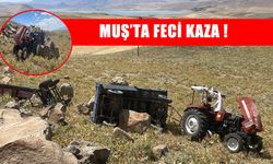 Muş'ta traktör uçuruma yuvarlandı: 1’i ağır, 3 yaralı