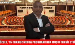 Cumhurbaşkanlığı’ndan "15 Temmuz Medya Programı": Muş'u Emrullah Özbey temsil etti