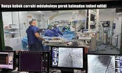 Ronya Bebek Cerrahi Operasyon Gerektirmeden Başarıyla Tedavi Edildi