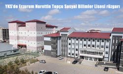 YKS'de Erzurum Nurettin Topçu Sosyal Bilimler Lisesi rüzgarı