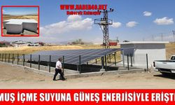 Muş’ta güneş enerjili içme suyu sistemi hizmete girdi