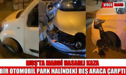 Muş’ta kontrolden çıkan otomobil 5 araca çarptı