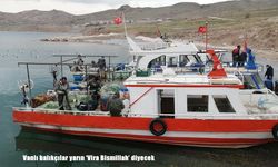 Vanlı Balıkçılar 16 Temmuz’da “Vira Bismillah” Diyecek