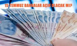 15 Temmuz’da bankalar açık mı? 2025’te şubeler kapalı mı, EFT ve FAST işlemleri yapılabilecek mi?