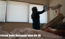 Erzurum Şehir Hastanesi’nden bir ilk