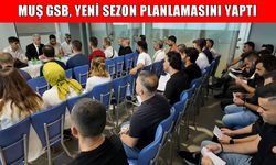 Muş GSB, yeni sezonun yol haritasını belirledi