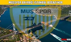 Muşspor bayrağı, İstanbul Boğazı’nda dalgalandı