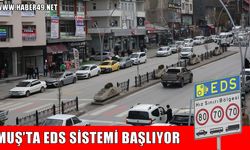 Muşlu sürücüler dikkat: EDS sistemi bugün başlıyor!