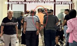 Diyarbakır’da hasta yakınından doktora darp girişimi