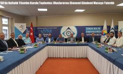 ETSO’da Haftalık Yönetim Kurulu Toplantısı: Uluslararası Ekonomi Gündemi Masaya Yatırıldı