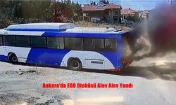 Ankara’da Hareket Halindeki Otobüs Yandı