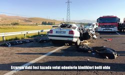Erzurum’daki feci kazada vefat edenlerin kimlikleri belli oldu