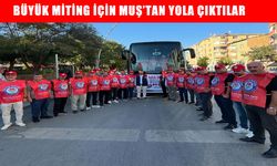 Muş’tan Ankara’ya ‘Büyük Miting’ için yola çıktılar