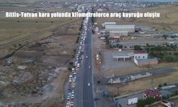 Bitlis-Tatvan kara yolunda kilometrelerce araç kuyruğu oluştu