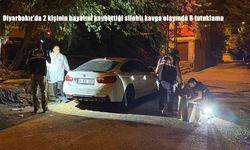 Diyarbakır’da 2 Kişinin Hayatını Kaybettiği Silahlı Kavgada 6 Tutuklama
