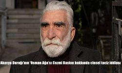 Akasya Durağı’nın ‘Osman Ağa’sı Cezmi Baskın Hakkında Cinsel Taciz İddiası Gündemde