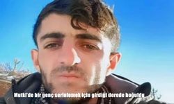 Bitlis’in Mutki İlçesinde Dereye Giren Genç Boğularak Hayatını Kaybetti