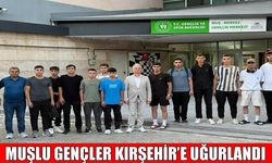 Muşlu gençler, Kırşehir Ahi Evran Kampı’na uğurlandı